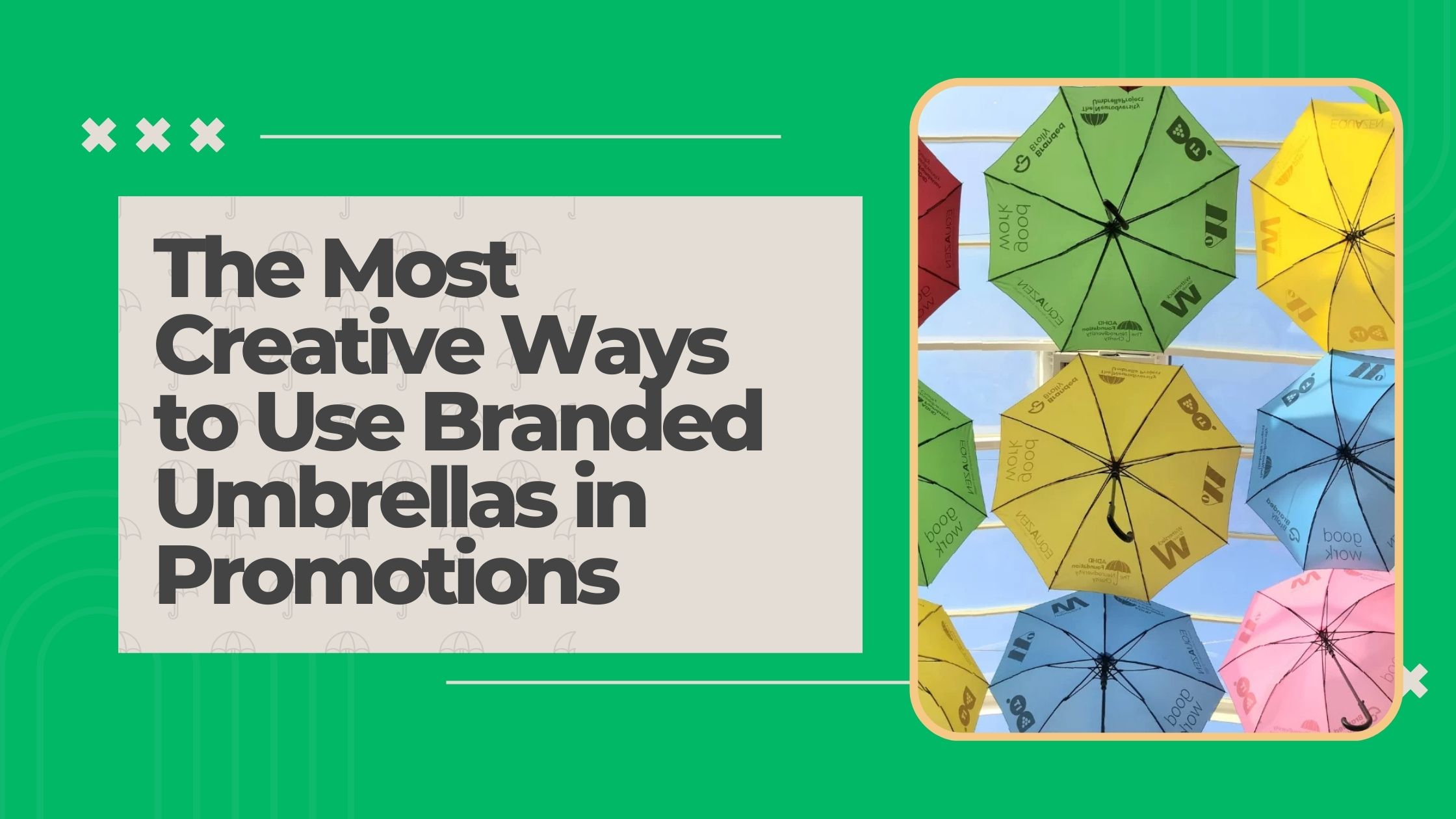 Creative ways to use branded umbrellas